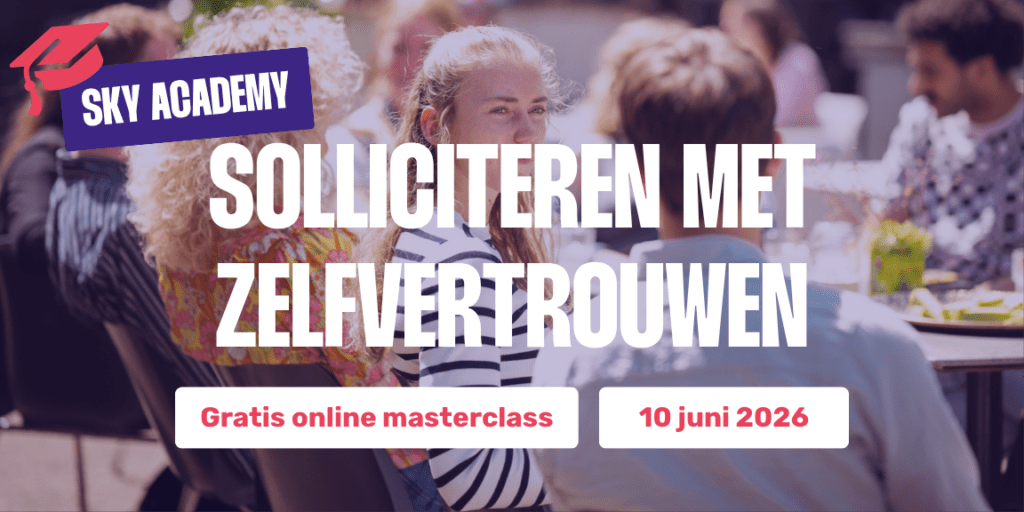 “Na deze masterclass weet je hoe je jouw verhaal helder en persoonlijk neerzet, zodat recruiters direct zien waarom jij past. Je hebt concrete tools om met meer rust en zelfvertrouwen te solliciteren — zonder jezelf te forceren of te ‘verkopen’.”